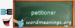 WordMeaning blackboard for petitioner